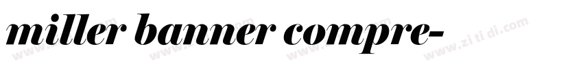 miller banner compre字体转换 miller banner compre字体转换